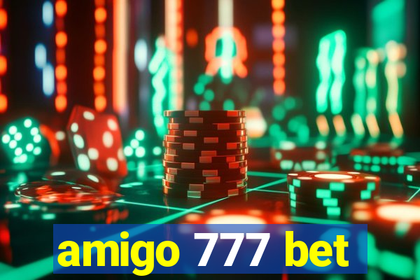 amigo 777 bet